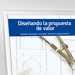 Diseñando la propuesta de valor. 
