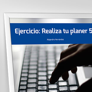 Ejercicio: Realiza tu Planer 5. 