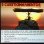 5 Cuestionamientos LL 118 Educación,actitud y confianza. 