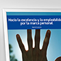 Hacia la excelencia y la empleabilidad por la marca personal. 