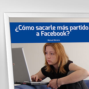 Cómo sacarle más partido a Facebook. 
