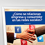Cómo se relacionan empresa y consumidor en las redes sociales. 