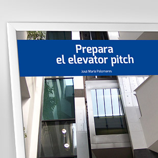 Prepara el elevator pitch. 