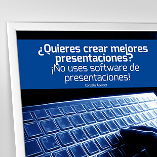 ¿Quieres crear mejores presentaciones? ¡No uses software de presentaciones!