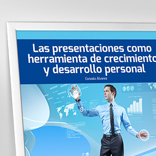 Las presentaciones como herramienta de crecimiento y desarrollo personal. 