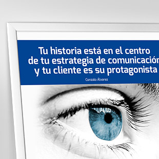 Tu historia está en el centro de tu estrategia de comunicación y tu cliente es su protagonista
