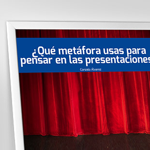 ¿Qué metáfora usas para pensar en las presentaciones?